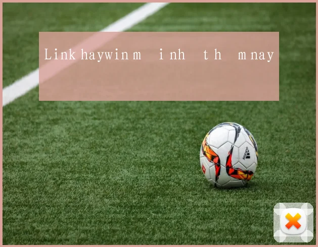 Link haywin mới nhất hôm nay