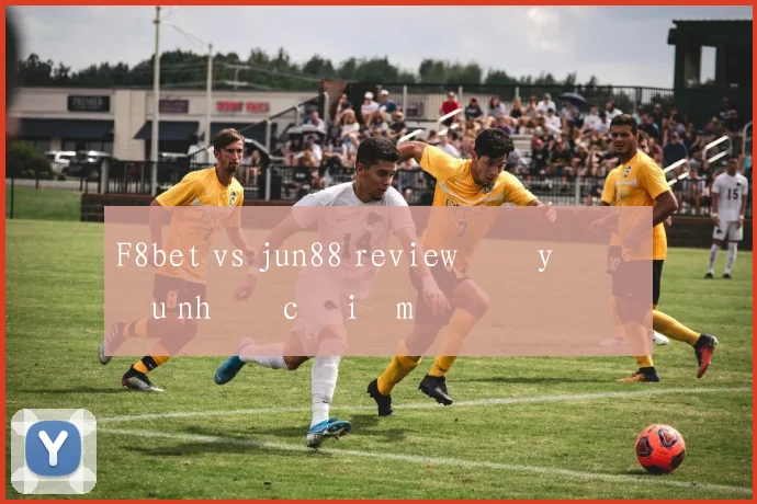 F8bet vs jun88 review đầy đủ ưu nhược điểm
